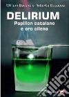 Delirium. Papillon catalano e oro cileno. E-book. Formato EPUB ebook