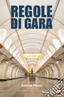 Regole di gara. E-book. Formato EPUB ebook di Andrea Alunni