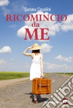 Ricomincio da me. E-book. Formato EPUB