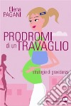 I prodromi di un travaglioStrategie di gravidanza. E-book. Formato EPUB ebook