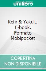 Kefir & Yakult. E-book. Formato Mobipocket ebook