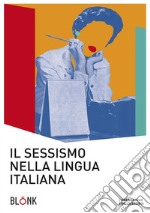 Il sessismo nella lingua italianaTrent’anni dopo Alma Sabatini. E-book. Formato EPUB ebook