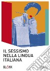 Il sessismo nella lingua italianaTrent’anni dopo Alma Sabatini. E-book. Formato Mobipocket ebook