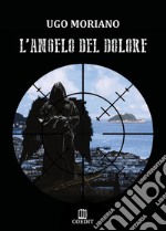 L'angelo del dolore. E-book. Formato Mobipocket ebook