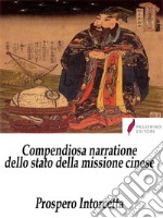 Compendiosa narratione dello stato della missione cinese. E-book. Formato Mobipocket ebook