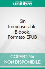 Sin Immeasurable. E-book. Formato EPUB ebook di Charles Spurgeon