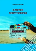 Dizionario Cinematografico. E-book. Formato Mobipocket ebook