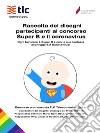 Raccolta dei disegni partecipanti al concorso Super B e il coronavirus Ogni bambino è Super B e con la sua fantasia sconfiggerà il Coronavirus!. E-book. Formato Mobipocket ebook di Giuseppe Del Prete