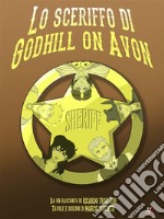 Lo sceriffo di Godhill on Avon - fumetto a colori. E-book. Formato PDF ebook