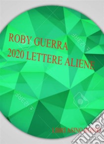 2020 Lettere Alienelibri Asino Rosso. E-book. Formato Mobipocket ebook di Roby Guerra