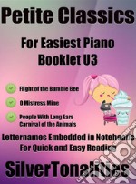 Petite Classics for Easiest Piano Booklet U3. E-book. Formato EPUB ebook