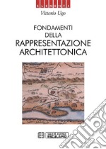 Fondamenti della rappresentazione architettonica. E-book. Formato PDF ebook