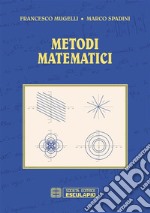 Metodi Matematici. E-book. Formato PDF ebook