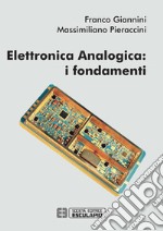 Elettronica analogica: i fondamenti. E-book. Formato PDF ebook