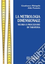 La metrologia dimensionale. Teoria e procedure di taratura. E-book. Formato PDF ebook