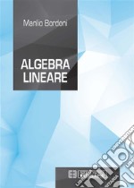 Algebra Lineare. E-book. Formato PDF ebook