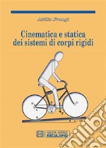 Cinematica e Statica dei sistemi di corpi rigidi. E-book. Formato PDF ebook