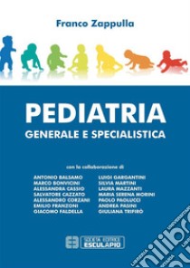 Pediatria generale e specialistica. E-book. Formato PDF ebook di Franco Zappulla