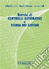 Esercizi di controlli automatici e teoria dei sistemi. E-book. Formato PDF ebook