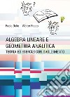 Algebra Lineare e Geometria Analitica. E-book. Formato PDF ebook di Paolo Dulio