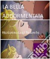 La bella addormentataRosaspina e il principe guerriero. E-book. Formato EPUB ebook