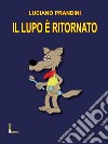 Il lupo è ritornato. E-book. Formato PDF ebook