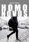 Homo Novus. E-book. Formato EPUB ebook