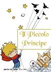 Il piccolo principe (annotato). E-book. Formato EPUB ebook di Antoine de Saint-Exupe´ry