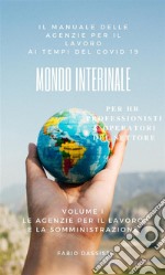 Mondo InterinaleManuale delle Agenzie per il Lavoro ai tempi del COVID 19. E-book. Formato EPUB ebook