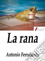 La rana . E-book. Formato Mobipocket ebook