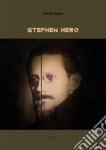 Stephen Hero. E-book. Formato Mobipocket ebook di James Joyce