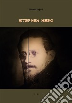 Stephen Hero. E-book. Formato Mobipocket ebook