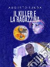 Il killer e la ragazzina. E-book. Formato Mobipocket ebook di Augusto Sunda