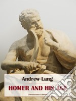 Homer and his Age. E-book. Formato EPUB ebook