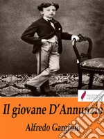 Il giovane D'AnnunzioUno studio critico. E-book. Formato EPUB ebook