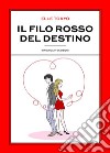 Il filo rosso del destino. E-book. Formato EPUB ebook