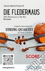 Die Fledermaus (overture) string quartet scoreThe Bat. E-book. Formato PDF ebook