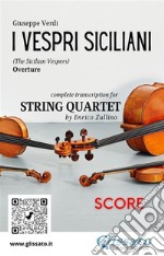 Score of &quot;I Vespri Siciliani&quot; for String QuartetThe Sicilian Vespers - overture. E-book. Formato PDF ebook