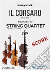 Il Corsaro (prelude) String Quartet - Score. E-book. Formato PDF ebook