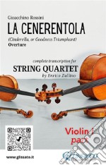 Violin I part of &quot;La Cenerentola&quot; for String QuartetCinderella, or Goodness Triumphant - Overture. E-book. Formato PDF ebook