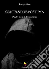 Confessione postumaQuattro storie dell'altro mondo. E-book. Formato EPUB ebook di Remigio Zena