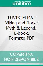 TIIVISTELMA - Viking and Norse Myth & Legend. E-book. Formato PDF ebook