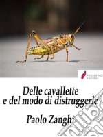 Delle cavallette e del modo di distruggerle. E-book. Formato Mobipocket ebook