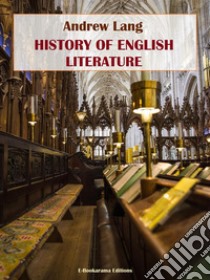 History of English Literature. E-book. Formato EPUB ebook di Andrew Lang