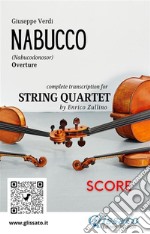 Score of &quot;Nabucco&quot; for String QuartetNabucodonosor - overture. E-book. Formato PDF ebook