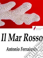 Il Mar Rosso . E-book. Formato Mobipocket ebook