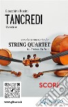 Score of &quot;Tancredi&quot; for String Quartetoverture. E-book. Formato PDF ebook