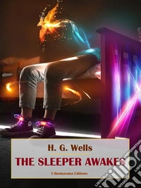 The Sleeper Awakes. E-book. Formato EPUB ebook
