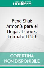 Feng Shui: Armonía para el Hogar. E-book. Formato EPUB