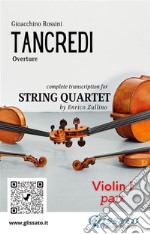 Violin I part of &quot;Tancredi&quot; for String QuartetOverture. E-book. Formato PDF ebook